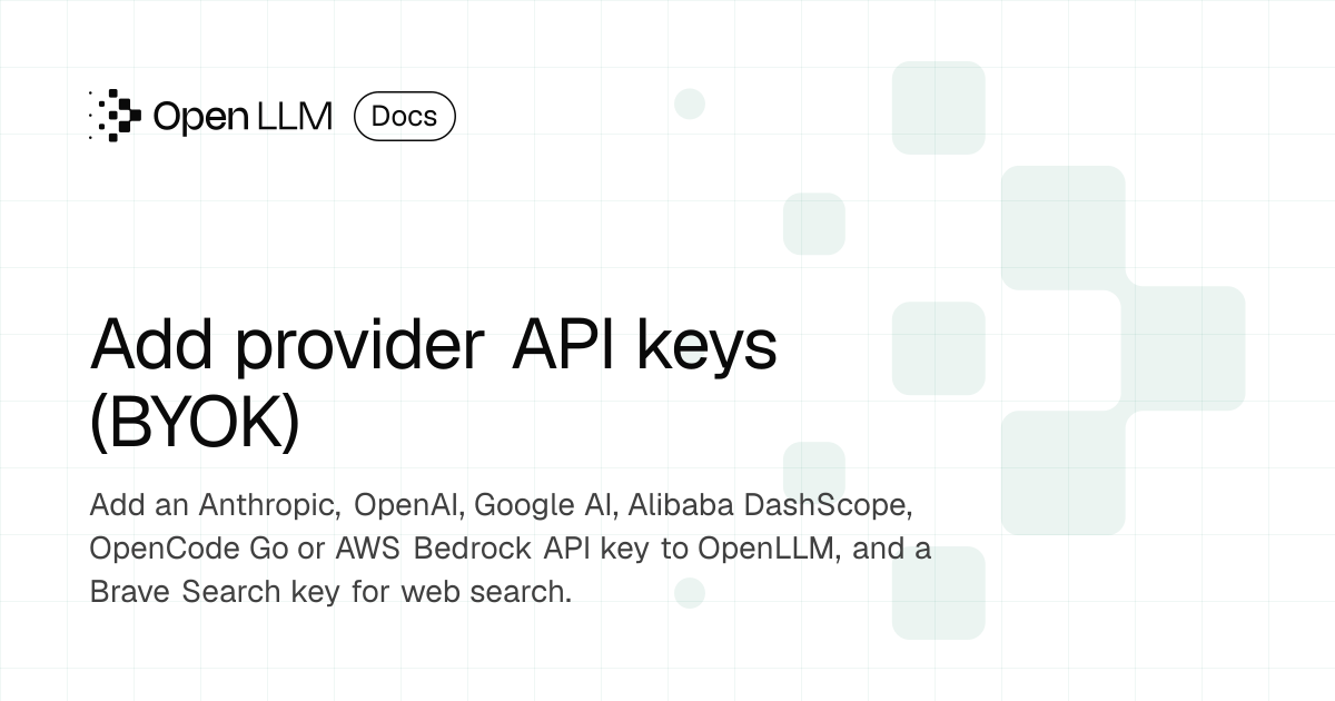 Getb Api Key Add provider API keys (BYOK) | OpenLLM Docs